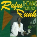 Rufus Thomas - Timeless Funk